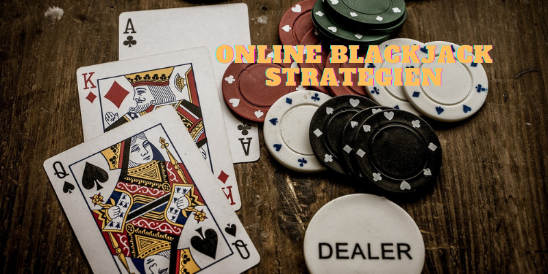 Online Blackjack Strategien