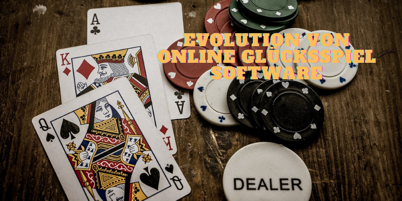 Evolution von Online Glücksspiel Software