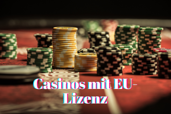 Casinos mit EU-Lizenz
